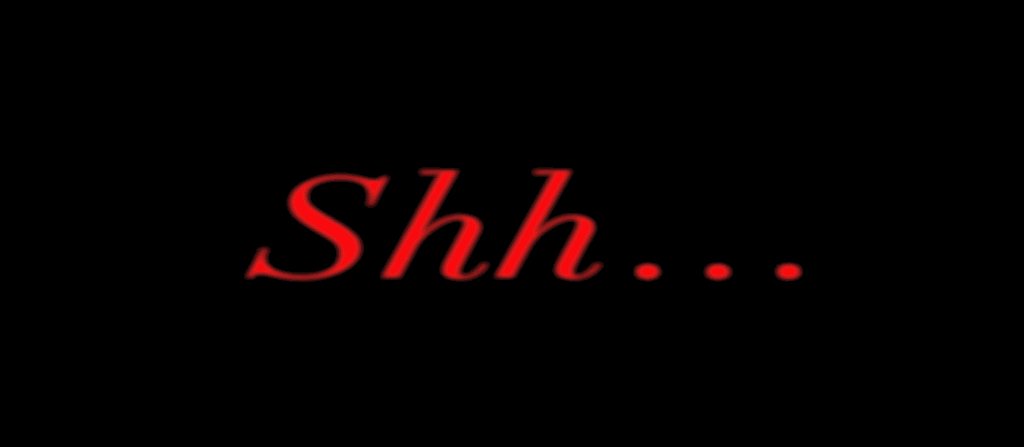 Shh...